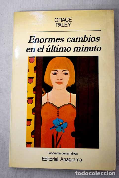 Libros: Enormes cambios en el &uacute;ltimo minuto.- Paley, Grace