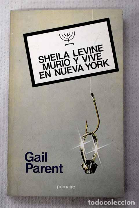 Libros: Sheila Levine muri&oacute; y vive en Nueva York.- Parent, Gail