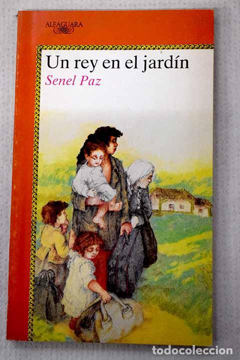 Libros: Un rey en el jard&iacute;n: Paz, Senel.- Paz, Senel