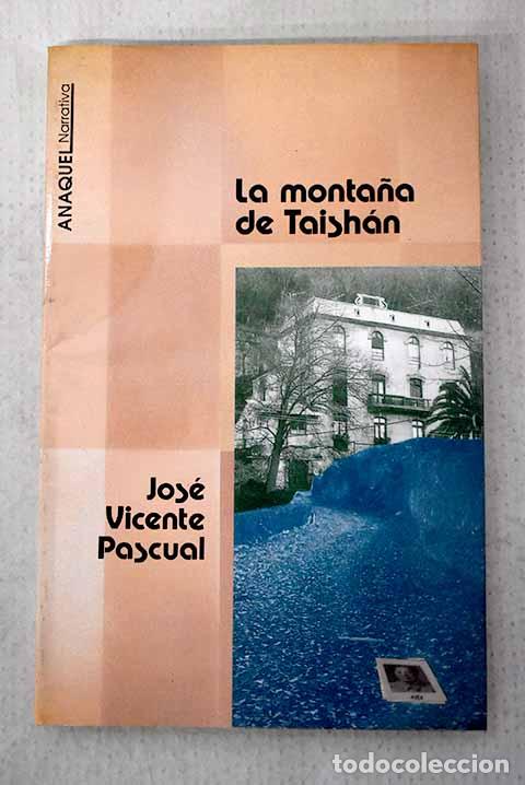 Libros: La monta&ntilde;a de Taish&aacute;n.- Pascual, Jos&eacute; Vicente
