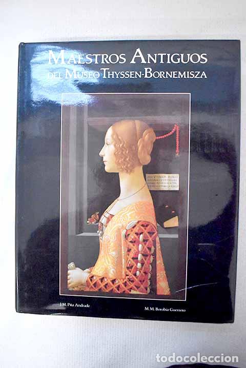 B&uuml;cher: Maestros antiguos del Museo Thyssen-Bornemisza.- Pita Andrade, Jos&eacute; Manuel