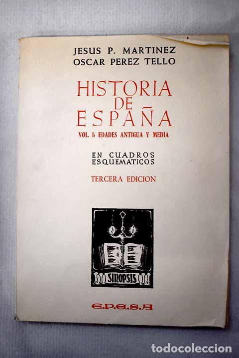 B&uuml;cher: Historia de Espa&ntilde;a: en cuadros esquem&aacute;ticos, Tomo I.- Mart&iacute;nez, Jes&uacute;s P.