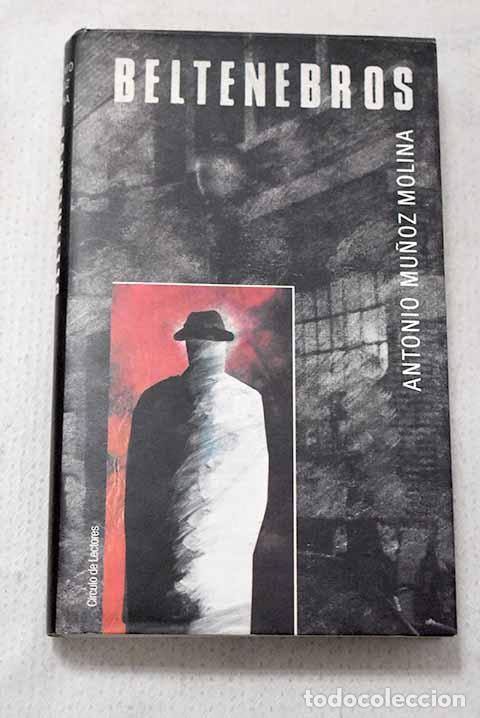 Libros: Beltenebros: Mu&ntilde;oz Molina, Antonio.- Mu&ntilde;oz Molina, Antonio