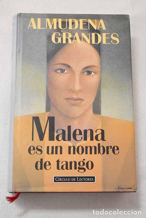 Livres: Malena es un nombre de tango.- Grandes, Almudena