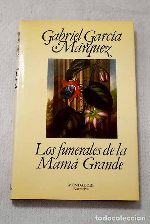 books: Los funerales de la Mam&aacute; Grande.- Garc&iacute;a M&aacute;rquez, Gabriel