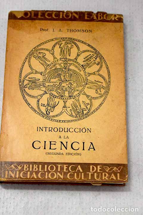 Libri di seconda mano: Introducci&oacute;n a la ciencia.- Thomson, J. A.