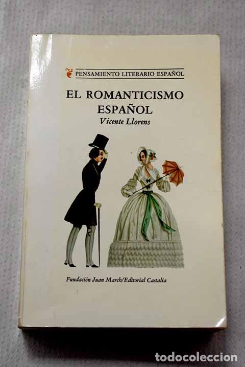 Libri di seconda mano: El romanticismo espa&ntilde;ol.- Llorens, Vicente