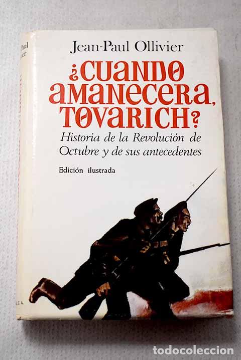 Libros: &iquest;Cuando amanecer&aacute;, tovarich?.- Ollivier, Jean-Paul