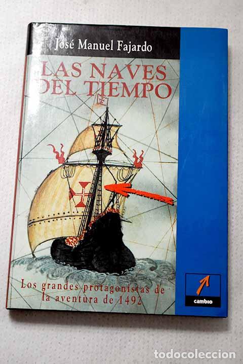 Libros: Las naves del tiempo.- Fajardo, Jos&eacute; Manuel