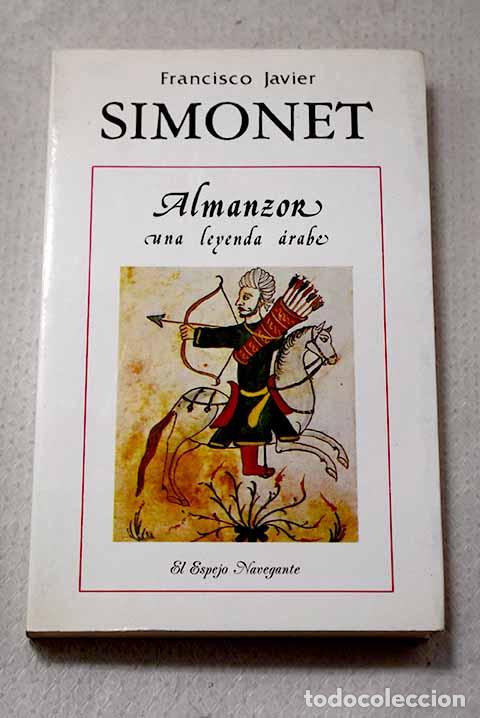 Libros: Almanzor, una leyenda &aacute;rabe.- Simonet, Francisco Javier