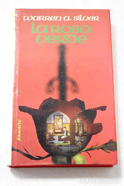 Libri di seconda mano: La rosa verde: Silver, Warren A..- Silver, Warren A.