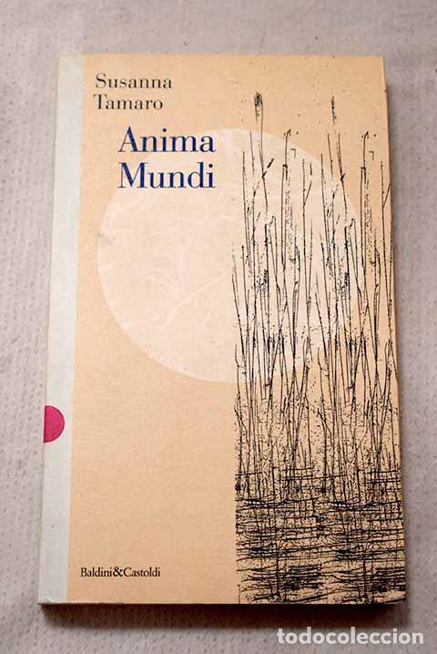 Libri di seconda mano: Anima Mundi: Tamaro, Susanna.- Tamaro, Susanna
