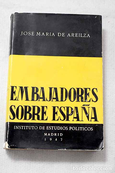Libri di seconda mano: Embajadores sobre Espa&ntilde;a.- Areilza, Jos&eacute; Mar&iacute;a de