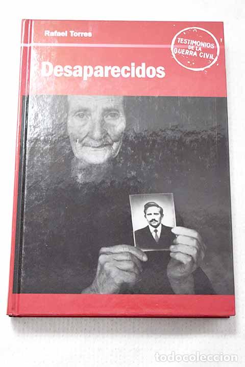 Libri di seconda mano: Desaparecidos de la guerra de Espa&ntilde;a (1936-?).- Torres, Rafael