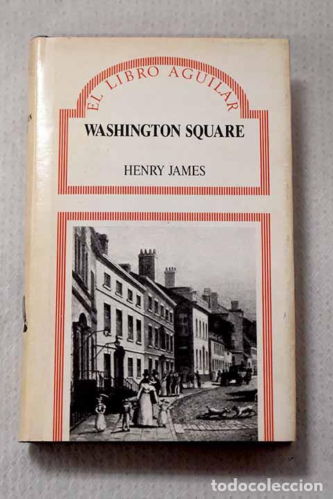 Libri di seconda mano: Washington Square: James, Henry.- James, Henry