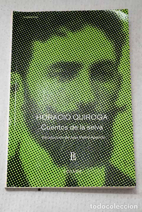 Libri di seconda mano: Cuentos de la selva: Quiroga, Horacio.- Quiroga, Horacio