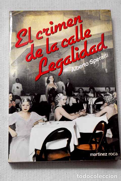 Libri di seconda mano: El crimen de la calle Legalidad.- Speratti, Alberto