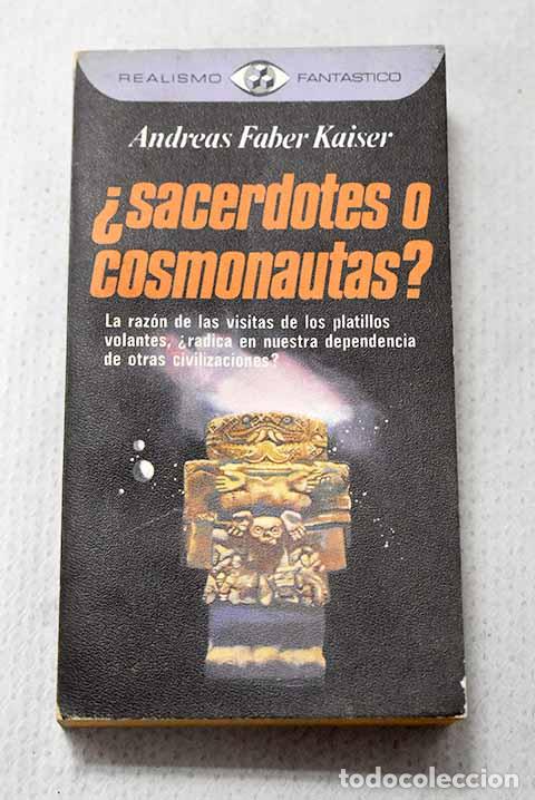 Libri di seconda mano: &iquest;Sacerdotes o cosmonautas?.- Faber Kaiser, Andreas