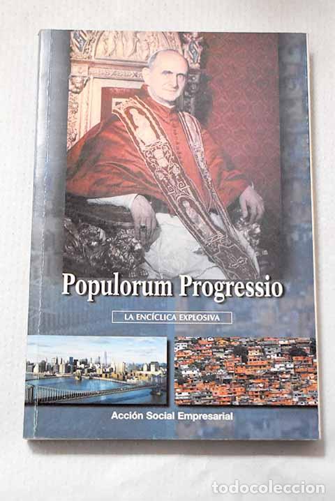 Libri di seconda mano: Populorum progressio: la enc&iacute;clica explosiva