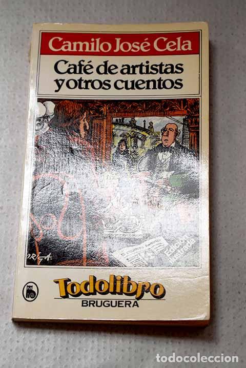 Libri di seconda mano: Caf&eacute; de artistas y otros cuentos.- Cela, Camilo Jos&eacute;