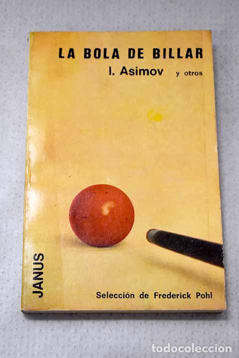 Libri di seconda mano: La bola de billar: Asimov, Isaac.- Asimov, Isaac
