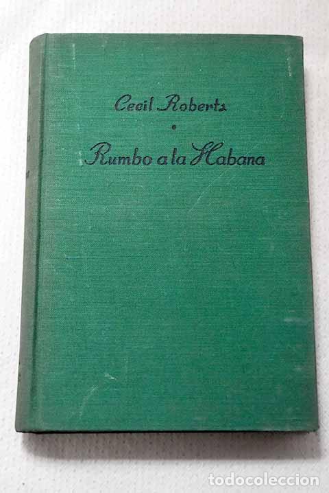 Libri di seconda mano: Rumbo a la Habana: Roberts, Cecil.- Roberts, Cecil