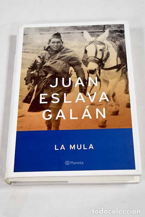 Libri di seconda mano: La mula: Eslava Gal&aacute;n, Juan.- Eslava Gal&aacute;n, Juan