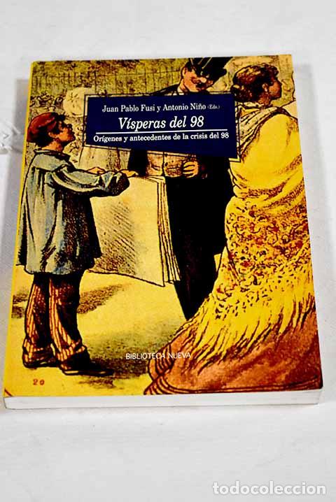 Libri di seconda mano: V&iacute;speras del 98: or&iacute;genes y antecedentes de la crisis del 98