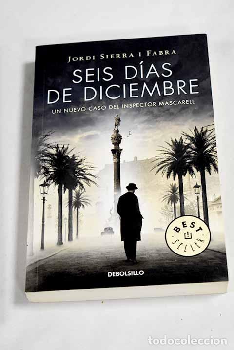 Libri di seconda mano: Seis d&iacute;as de diciembre.- Sierra i Fabra, Jordi