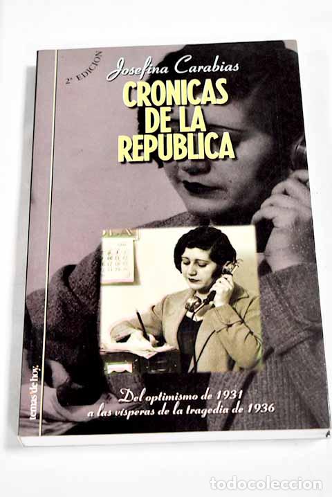 Libros: Cr&oacute;nicas de la Rep&uacute;blica: del optimismo de 1931 a las v&iacute;speras de la tragedia de 1936
