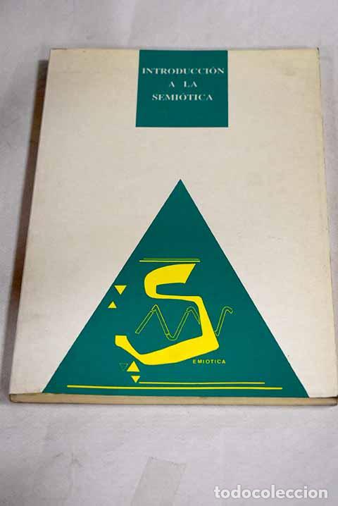 Libros: Introduccion a la semiotica: actas del curso.- Sanchez Trigueros, A; Valles Calatrava, J.