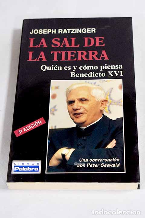 Libros: La sal de la tierra: cristianismo e Iglesia Cat&oacute;lica ante el nuevo milenio .- Benedicto XVI