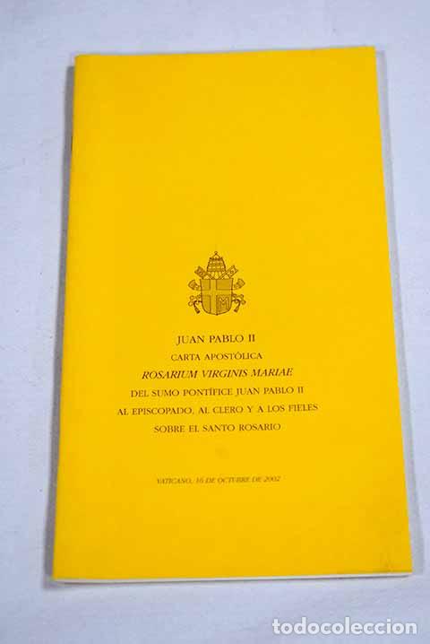Libros: Carta apost&oacute;lica Rosarium Virginis Mariae del Sumo Pont&iacute;fice Juan Pablo II al episcopado