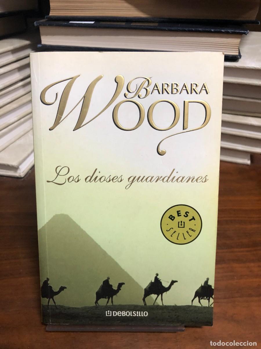 Libros: Los dioses guardianes Barbara Wood (Debolsillo - Bestseller)