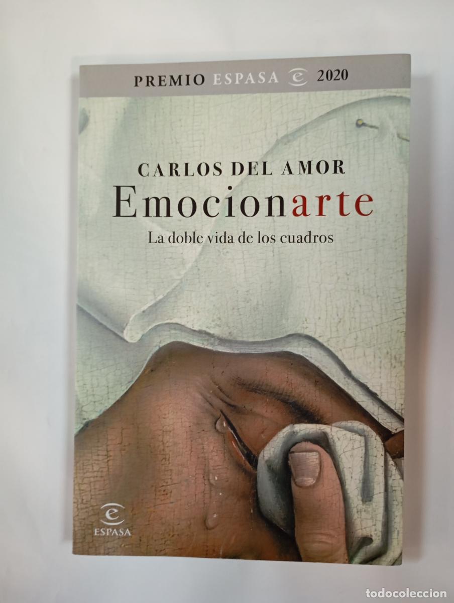 Libros: Emocionarte. La doble vida de los cuadros - Carlos del Amor. TDK760