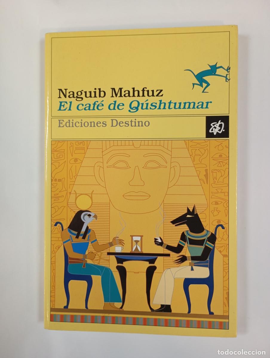 books: El caf&eacute; de Q&uacute;shtumar. - Naguib Mahfuz. TDK760