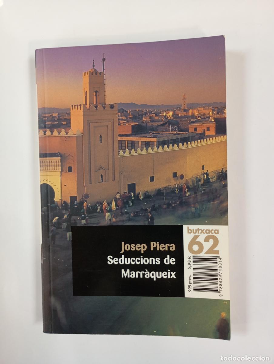 Livres: Seduccions de Marr&agrave;queix. - Josep Piera Rubi&oacute;. TDK760