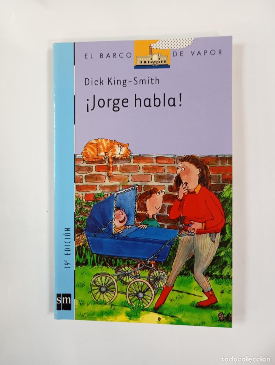 B&uuml;cher: &iexcl;Jorge habla! El Barco De Vapor: Serie Azul 59. - Dick King-Smith. TDK760