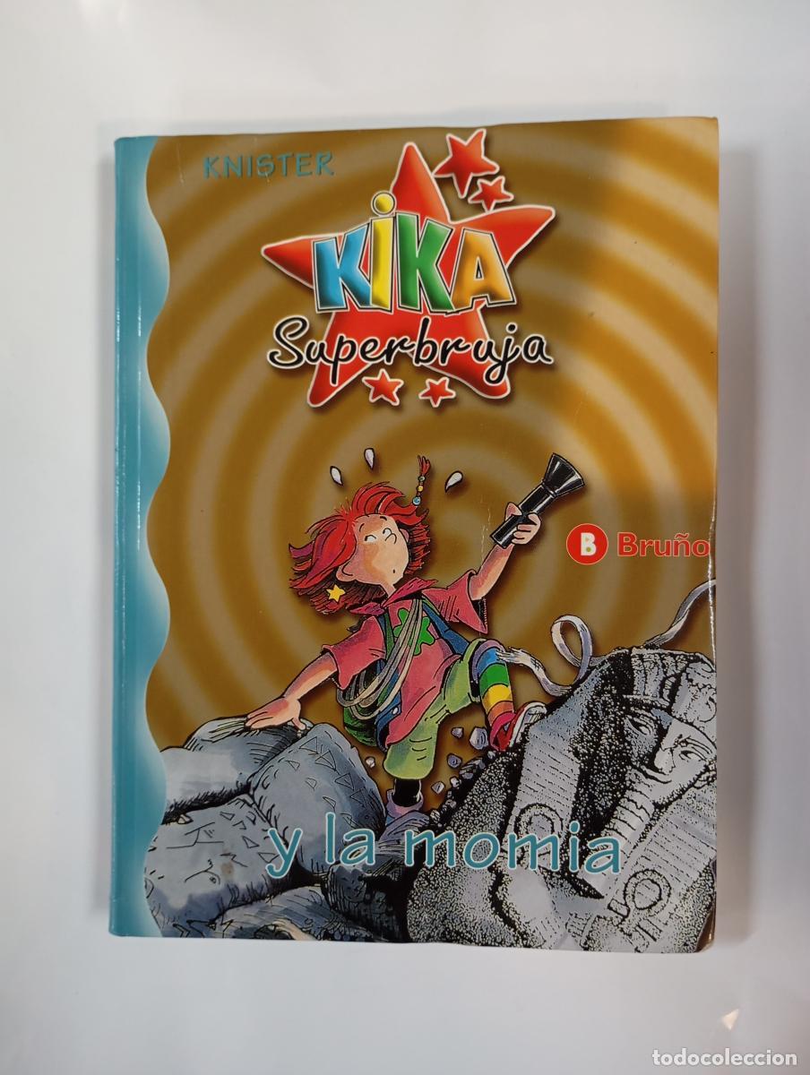 B&uuml;cher: Kika Superbruja y la momia. n&ordm; 7. - Knister. TDK760