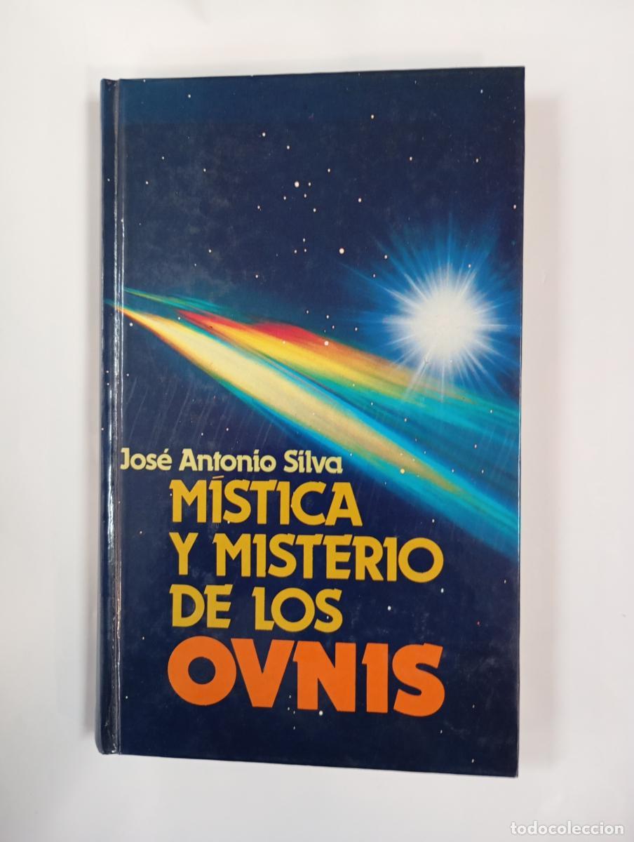 B&uuml;cher: M&Iacute;STICA Y MISTERIO DE LOS OVNIS. - Jos&eacute; Antonio Silva. TDK760