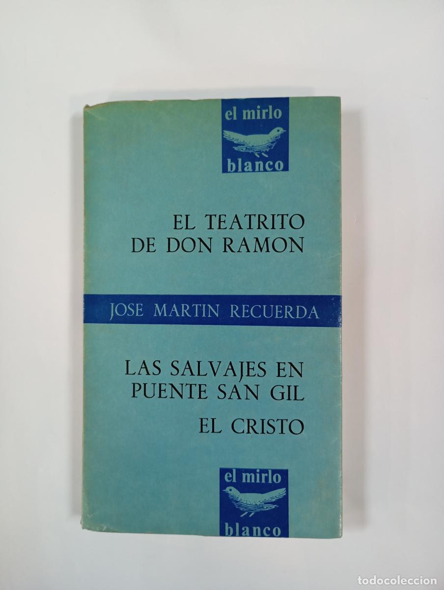 Livres: El teatrito de don Ram&oacute;n. Las salvajes en puente San Gil. El Cristo - - Jos&eacute; Mart&iacute;n Recuerda. TDK99