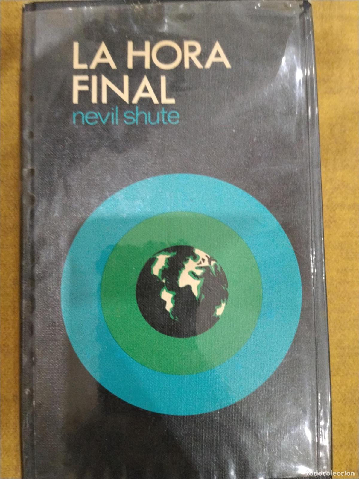 Libros: La hora final - Nevil Shute