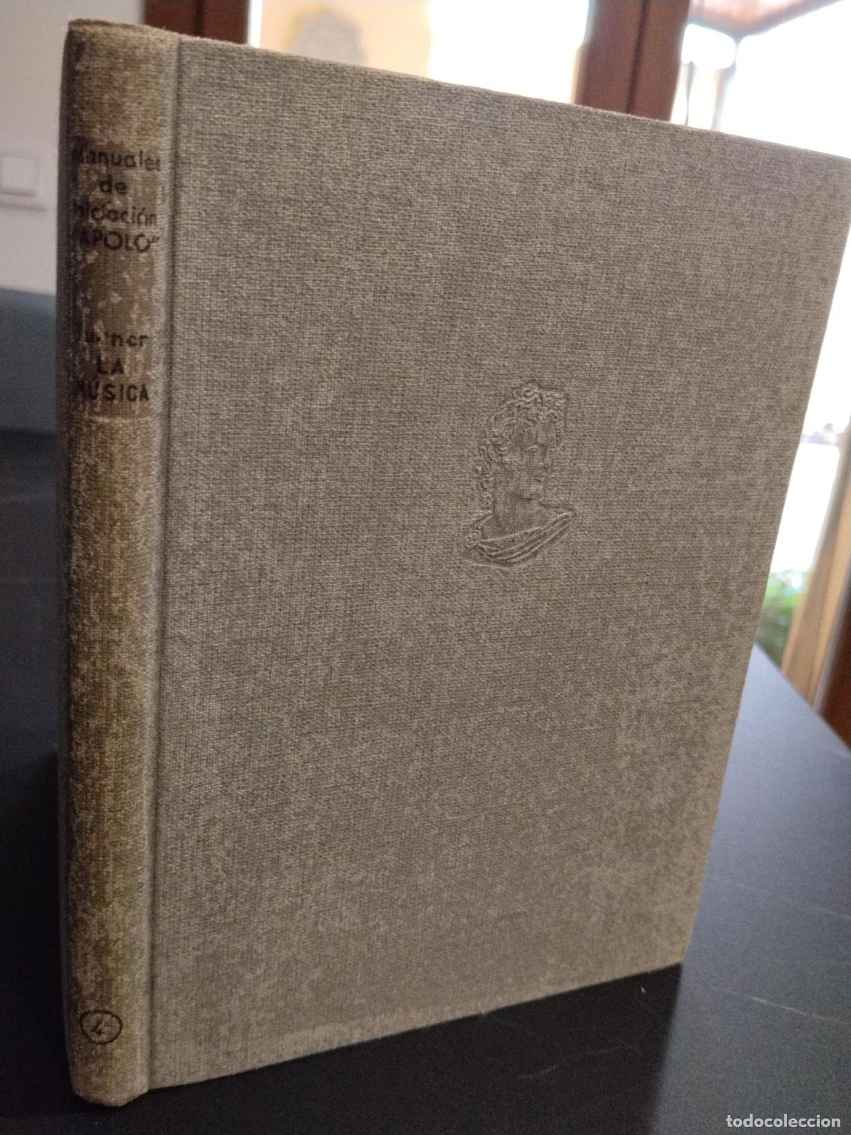 Libros: La m&uacute;sica. Manual de iniciaci&oacute;n musical - W. J. Turner