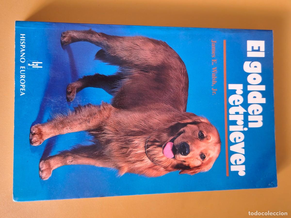 Libros: el golden retriever, james walsh.