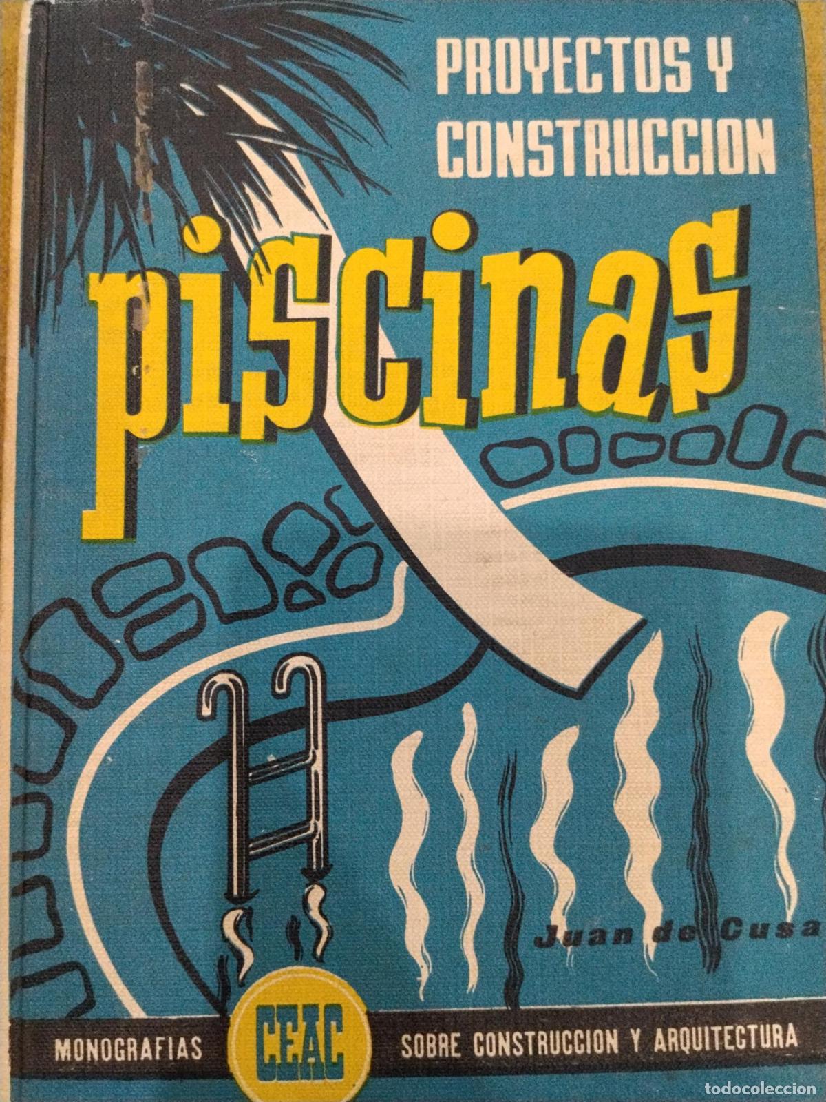 Libros: Piscinas. Proyectos y construcci&oacute;n - Juan de Cusa Ramos