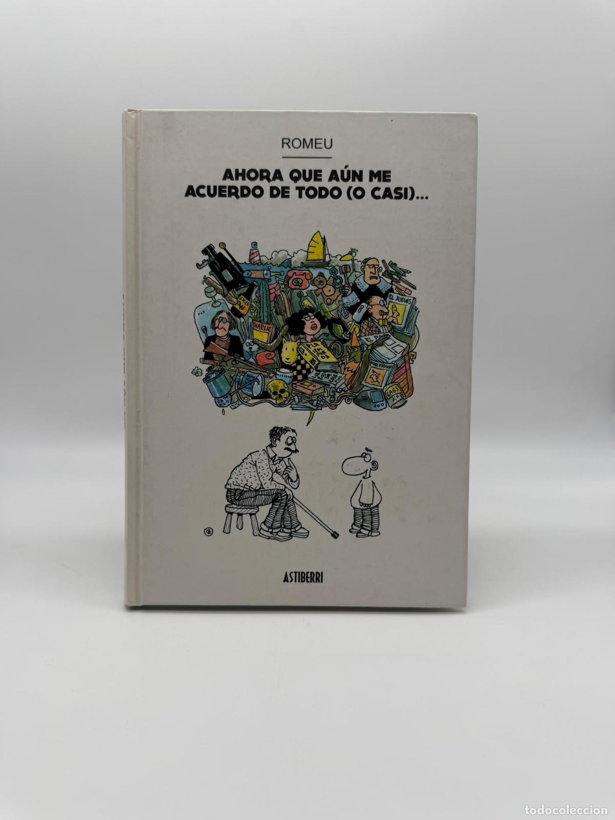 books: ROMEU, Carlos. - Ahora que a&uacute;n me acuerdo de todo (o casi)...