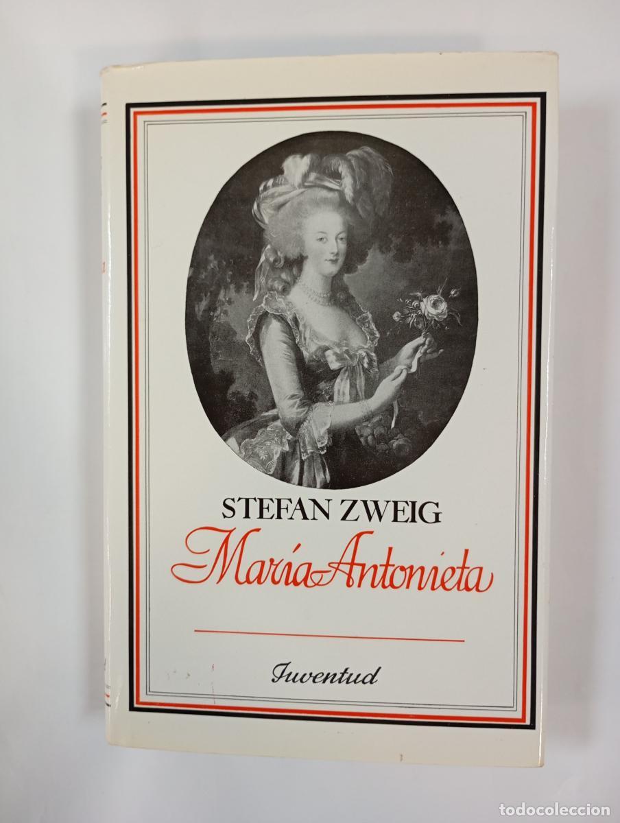 Libros: Mar&iacute;a Antonieta. - Stefan Zweig. TDK760
