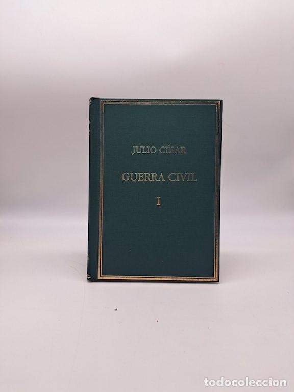 books: JULIO C&Eacute;SAR. - Guerra Civil. Volumen I.