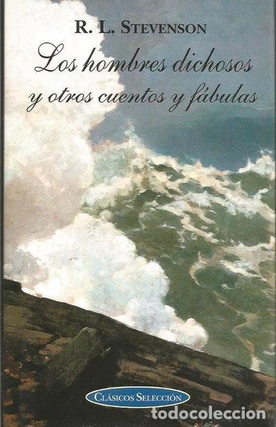Libros: Los hombres dichosos y otros cuentos y f&aacute;bulas- 9788497640084