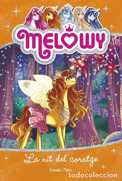 Libros: Melowy. La nit del coratge- 9788491371823